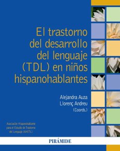 El trastorno del desarrollo del lenguaje (TDL) en niños hispanohablantes (eBook, ePUB) - Auza, Alejandra; Andreu, Llorenç