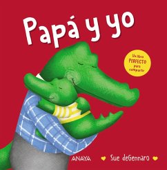 Papá y yo (eBook, ePUB) - Degennaro, Sue