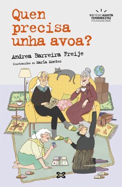 Quen precisa unha avoa? (eBook, ePUB) - Barreira Freije, Andrea
