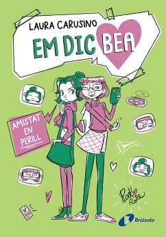 Em dic Bea, 2. Amistat en perill (eBook, ePUB) - Carusino, Laura