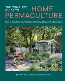 The Complete Guide to Home Permaculture (eBook, ePUB)