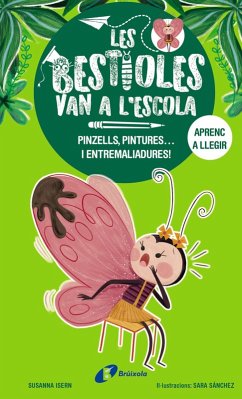 Cover Les bestioles van a l'escola, 1. Pinzells, pintures... i entremaliadures! (eBook, ePUB)