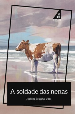 A soidade das nenas (eBook, ePUB) - Beizana Vigo, Miriam