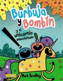 Burbuja y Bombín y el unicornio emocionado (eBook, ePUB) - Bradley, Mark