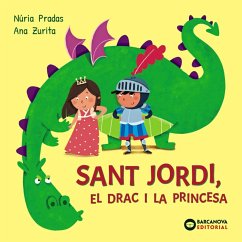 Sant Jordi, el drac i la princesa (eBook, ePUB) - Pradas, Núria Sant Jordi, el drac i la princesa (eBook, ePUB) - Pradas, Núria