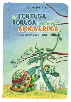 La tortuga poruga i la seva amiga eruga (eBook, ePUB) - Sala Vila, Carles
