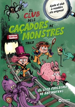 El Club dels Caçadors de monstres: El tren fantasma de Bad Markus (eBook, ePUB) - Thilo, Thilo