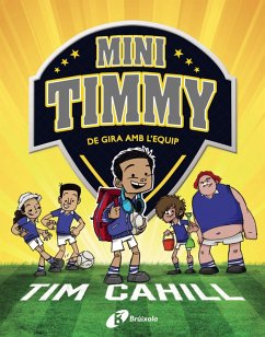 Mini Timmy - De gira amb l'equip (eBook, ePUB) - Cahill, Tim
