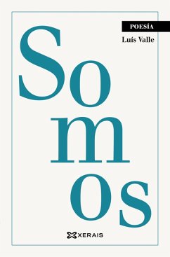 Somos (eBook, ePUB) - Valle Regueiro, Luís