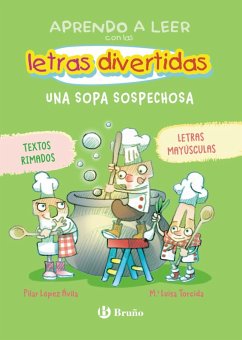 Aprendo a leer con las letras divertidas, 5. Una sopa sospechosa (eBook, ePUB) - López Ávila, Pilar