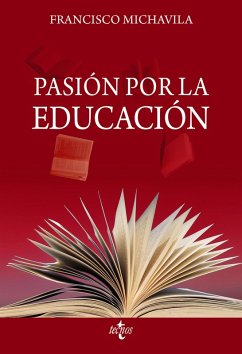 Pasión por la educación (eBook, ePUB) - Michavila Pitarch, Francisco