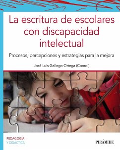 La escritura de escolares con discapacidad intelectual (eBook, PDF) - Gallego Ortega, José Luis