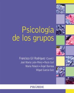 Psicología de los grupos (eBook, ePUB) - Gil Rodríguez, Francisco; León Pérez, José María; Guil Bozal, Rocío; Palacín Lois, María; Barrasa Notario, Ángel; García Saiz, Miguel