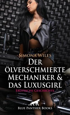 Cover Der ölverschmierte Mechaniker und das Luxusgirl   Erotische Geschichte (eBook, ePUB)