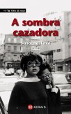 A sombra cazadora (eBook, ePUB)