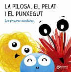 La Pilosa, el Pelat i el Punxegut. Les primeres aventures (eBook, ePUB)