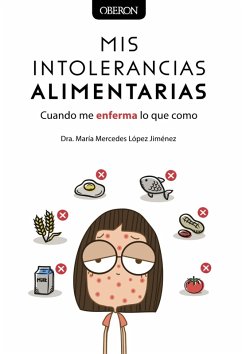 Mis intolerancias alimentarias. Cuando me enferma lo que como (eBook, ePUB) - López Jiménez, María Mercedes