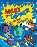 Arley y Tapper salvan el mundo (eBook, ePUB)