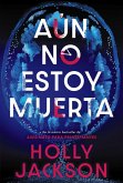 Aún no estoy muerta (eBook, ePUB)