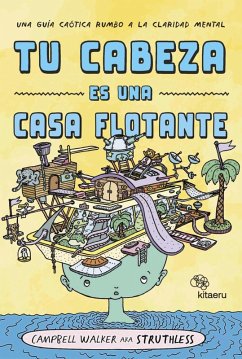 Tu cabeza es una casa flotante (eBook, ePUB) - Campbell, Walker