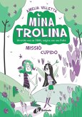 Mina Trolina, 3. Missió Cupido (eBook, ePUB)