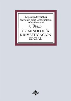 Criminología e investigación social (eBook, ePUB) - Val Cid, Consuelo Del; Gomiz Pascual, María del Pilar; Alonso Benito, Luis Enrique; Escobar Mercado, Modesto; Vallejos Izquierdo, Antonio Félix; Viedma Rojas, Antonio