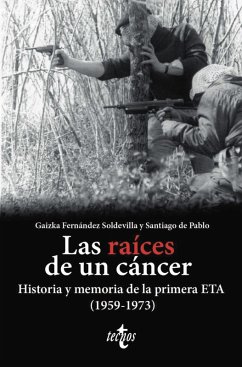 Las raíces de un cáncer (eBook, ePUB) - Fernández Soldevilla, Gaizka; Pablo Contreras, Santiago de