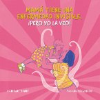 Mi madre tiene una enfermedad invisible, ¡pero yo la veo! (eBook, ePUB)
