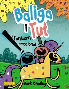 Baliga i Tut i l'unicorn emocionat (eBook, ePUB) - Bradley, Mark