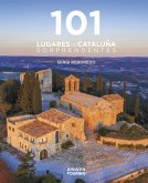 101 Destinos de Cataluña Sorprendentes (eBook, PDF)