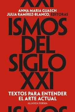 Ismos del siglo XXI (eBook, ePUB) - Guasch, Anna María; Ramírez-Blanco, Julia