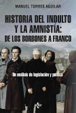 Historia del indulto y la amnistía: de los Borbones a Franco (eBook, ePUB)