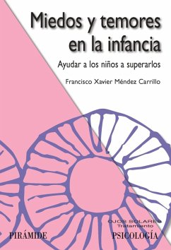 Miedos y temores en la infancia (eBook, PDF) - Méndez Carrillo, Francisco Xavier