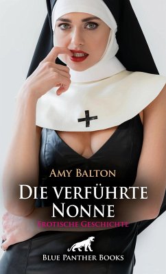 Cover Die verführte Nonne   Erotische Geschichte (eBook, PDF)