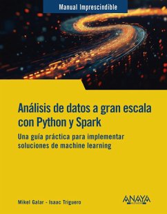 Análisis de datos a gran escala con Python y Spark (eBook, ePUB) - Galar, Mikel; Triguero, Isaac