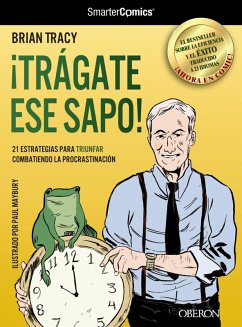 Cover ¡Trágate ese sapo! 21 estrategias para TRIUNFAR combatiendo la procrastinación (eBook, ePUB)
