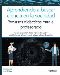 Aprendiendo a buscar ciencia en la sociedad (eBook, PDF) - Ezquerra, Ángel; Fernández-Carro, Remo; Vílchez, José Eduardo; Vílchez González, José Miguel