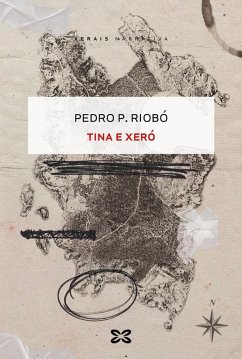 Tina e Xeró (eBook, ePUB) - Riobó, Pedro P.