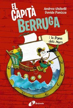El capità Berruga, 1. El capità Berruga i la Poma dels Mars (eBook, ePUB) - Visibelli, Andrea El capità Berruga, 1. El capità Berruga i la Poma dels Mars (eBook, ePUB) - Visibelli, Andrea
