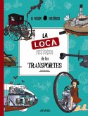 La loca historia de los transportes (eBook, ePUB)