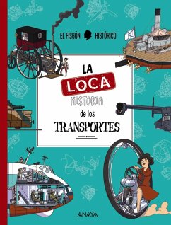 La loca historia de los transportes (eBook, ePUB) - Fisgón Histórico, El