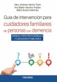 Guía de intervención para cuidadores familiares de personas con demencia (eBook, PDF)