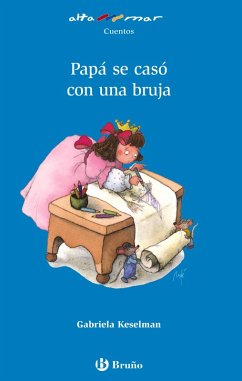 Papá se casó con una bruja (eBook, ePUB) - Keselman, Gabriela Papá se casó con una bruja (eBook, ePUB) - Keselman, Gabriela