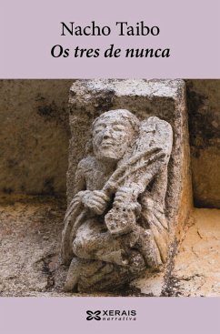 Os tres de nunca (eBook, ePUB) - Taibo Arias, Xoán Ignacio