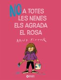 No a totes les nenes els agrada el rosa (eBook, ePUB) No a totes les nenes els agrada el rosa (eBook, ePUB)