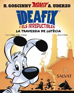 Ideafix i els irreductibles, 7. La travessia de Lutècia (eBook, ePUB) - Goscinny, René; d'Andréa, Lison; Clerc, Philippe; Serrano, Olivier Ideafix i els irreductibles, 7. La travessia de Lutècia (eBook, ePUB) - Goscinny, René; d'Andréa, Lison; Clerc, Philippe; Serrano, Olivier