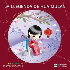 La llegenda de Hua Mulan (eBook, ePUB) - Baldó, Estel; Gil, Rosa; Soliva, Maria