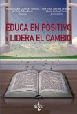 Educa en positivo y lidera el cambio (eBook, ePUB)