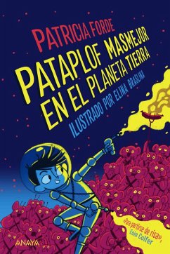 Pataplof Masmejor en el planeta Tierra (eBook, ePUB) - Forde, Patricia