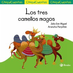 ChiquiCuento 66. Los tres camellos magos (eBook, ePUB) - Vivanco, Sylvia ChiquiCuento 66. Los tres camellos magos (eBook, ePUB) - Vivanco, Sylvia